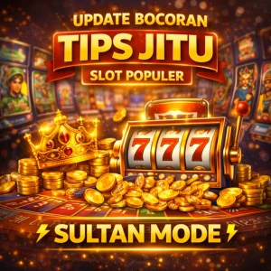 Tips Jitu Slot Populer Sultan Mode