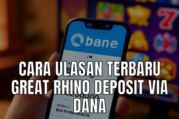 great rhino deposit via dana