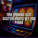 Trik Menang Slot Scatter Gratis Bet 200 Perak