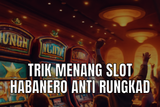 Trik menang slot Habanero